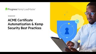 ACME Certificate Automatization amp Kemp Security Best Practices [upl. by Ceil]