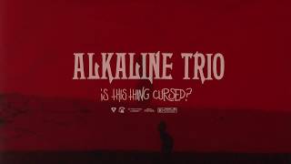 Alkaline Trio  quotIs This Thing Cursedquot [upl. by Naillimixam]