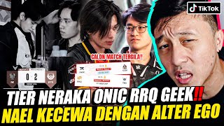 TIER NERAKA ONIC RRQ GEEK NAEL KECEWA DENGAN ALTER EGO REACTION TIKTOK MOBILE LEGEND [upl. by Ohs446]