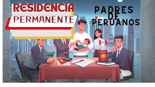 residencia PERMANENTE para padres de peruanos [upl. by Marsden93]