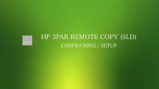 HP 3PAR Remote Copy SLD Setup [upl. by Miarfe858]