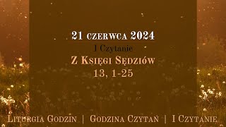 GodzinaCzytań  I Czytanie  21 czerwca 2024 [upl. by Varipapa]