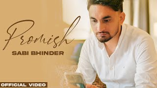 Promises  Sabi Bhinder Official Video  Latest Punjabi Song 2023  New PunjabI Song 2023 [upl. by Ahsenauj]