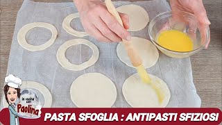 Pasta Sfoglia 3 IDEE ANTIPASTO  In cucina con Paolina [upl. by Finny]