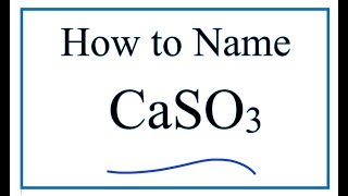 Writing the Name for CaSO3 and Lewis Structure [upl. by Oralie]