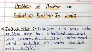 problem of pollution essay in english essay on pollution problem in India  essay writing [upl. by Cassil]