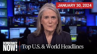 Top US amp World Headlines — January 30 2024 [upl. by Weinstein]