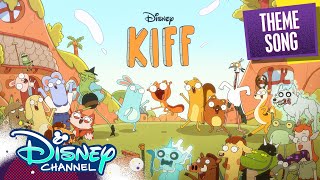 Kiff Theme Song  NEW SERIES 💥 Kiff a NEW disneychannel Cartoon [upl. by Juliano]