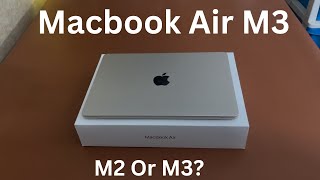 Macbook Air M3 Unboxing and Setup  M2 Vs M3 apple india macbook [upl. by Inram152]