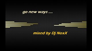 go new ways \\ TechnoMix by NoxX [upl. by Eleanora]