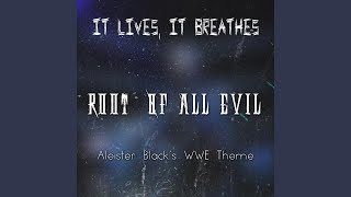 Root of All Evil Aleister Blacks WWE Theme [upl. by Krock]