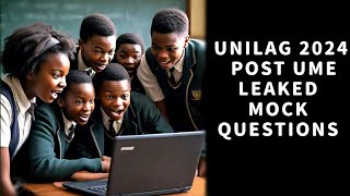 UNILAG 2024 POST UME MOCK Leaked Questions and Topics [upl. by Aicel]