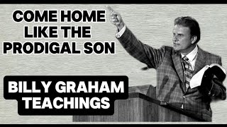 RETURN TO CHRIST NOW  BILLY GRAHAM TEACHINGS [upl. by Yatnuahs]