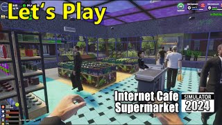 INTERNET CAFE amp SUPERMARKT SIM 2024 012 Alles vieeeel übersichtlicher [upl. by Dulcine]