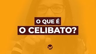 Você sabe o que é Celibato [upl. by Jeth]