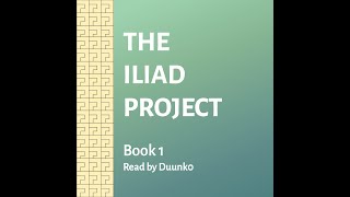 The Iliad Book 1 The Rage of Achilles performed by Duunk0 [upl. by Rao]