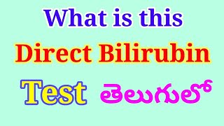 Direct Bilirubin test in Telugu [upl. by Fortin]