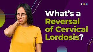 Whats a Reversal of Cervical Lordosis [upl. by Nickie445]