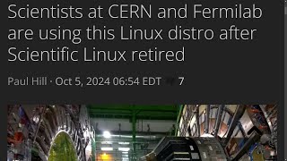 Scientists at CERN and Fermilab are using this Linux distro after Scientific Linux retired [upl. by Thibaut366]