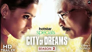 City Of Dreams Season 2  Official Trailer  City Of Dreams Season 2 Release Date  Disney Hotstar [upl. by Grindle]