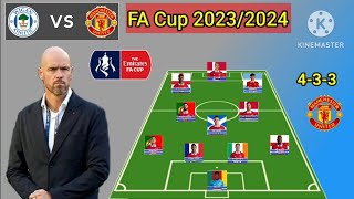 Wigan vs Manchester United Line Up 433 With Eriksen FA Cup Season 20232024 [upl. by Garap]