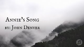 Annies Song by John Denver Lyrics [upl. by Nomyaw]