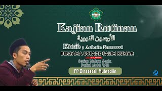 Kajian Rutinan Malam Senin Kitab Arbain Nawawi Bersama Ustadz Salim Kumar [upl. by Tsnre889]