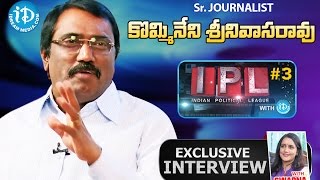 Kommineni Srinivasa Rao KSR Full Interview  Indian Political League IPL With iDream 3 [upl. by Custer]