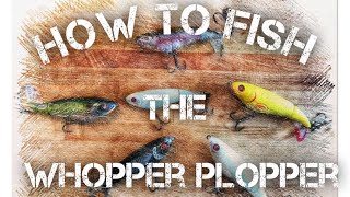 How to Fish a Whopper Plopper  Bass Fishing [upl. by Curt485]