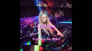 【 DDJ StuDioり】Andrey Arief  Kumang Ba Atiku 『MAXxDJ Bounce Remix』21版 [upl. by Lena]