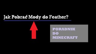 Jak Pobrać Mody do FeatherPORADNIK [upl. by Adolf644]