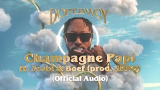 Dopebwoy ft 3robi amp Boef  Champagne Papi Prod SRNO Official Audio [upl. by Nivonod258]