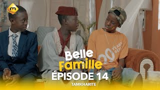 Série  Belle Famille  Tamkharite  Épisode 14 [upl. by Eggett]