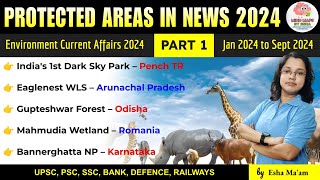 Environment Current Affairs 2024  Protected Areas  Jan to Sept Current Affairs 2024  By Esha Maam [upl. by Asiluj]