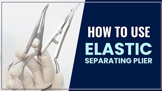 How to use a elastic separating plier  Waldent [upl. by Tera382]