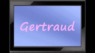 Gertraud  German Girl Name [upl. by Devora]