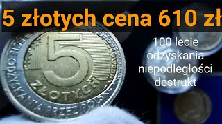 5 złotych 2018 w cenie 610 złotych za destrukt 100lecie odzyskania niepodległości 11 Listopad 2021 [upl. by Osterhus741]