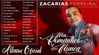 ZACARIAS FERREIRA LO MEJOR DE LO MEJOR 30 GRANDES ÉXITOS  BACHATA MIX 2022  BACHATA ROMANTICAS [upl. by Sullivan]