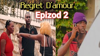 REGRET DAMOUR EPIZOD 2 MINI SERI NOUVO FETON AYISYEN 2024 [upl. by Livvyy]