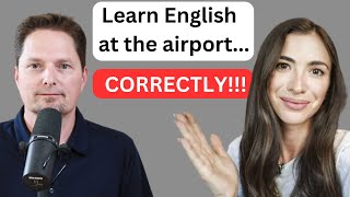 AVOID MISTAKES MADE BY MARINA MOGILKO  ENGLISH AT THE AIRPORT  AVOID MISTAKES IN PRONUNCIATION [upl. by Warring]