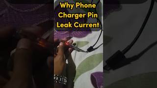 Why Phone Charger Pin Current Leak 📱😒 phone charger current [upl. by Garnes]