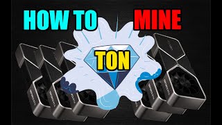 How To Mine TON COIN  Less Power And More Profitable Then ETHEREUM [upl. by Dorolice]