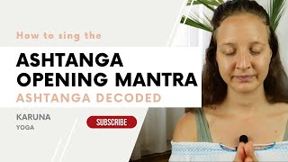 Ashtanga Opening Mantra  Learn to Chant  Karuna Yoga [upl. by Willem]