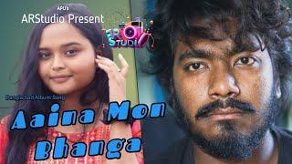 AAINA MON BHANGA  Bangla Sad Song  ARStudio [upl. by Merlina]