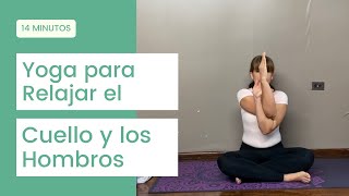 Yoga Restaurativa Para Relajar Tu Cuello Y Hombros [upl. by Studley203]