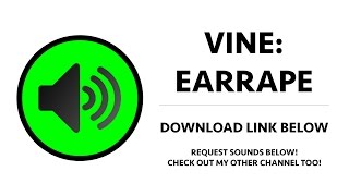 Vine  Earrape Sound Effect [upl. by Maddalena569]