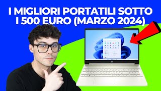 PC PORTATILE ECONOMICO  I MIGLIORI NOTEBOOK ECONOMICI SOTTO I 500 EURO MARZO 2024 [upl. by Garrity541]