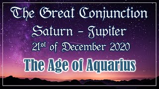 The Great Conjunction 2020 Saturn Jupiter December 21th Age of Aquarius Winter Solstice [upl. by Gardner]