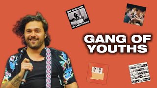 What Makes GANG OF YOUTHS So Good [upl. by Garihc]