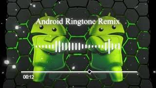 Best Android Ringtone Remix [upl. by Meda]